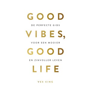 Good Vibes, Good Life - luisterboek