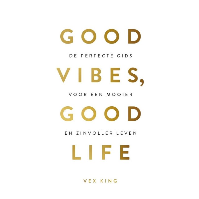 Kirjankansi teokselle Good Vibes, Good Life