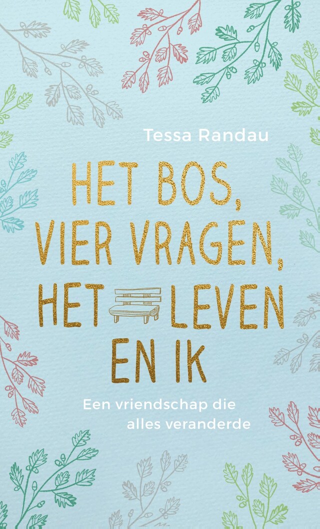 Book cover for Het bos, vier vragen, het leven en ik