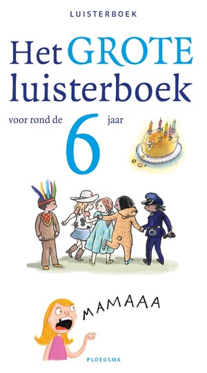 Het grote luisterboek voor rond de 6 jaar - luisterboek