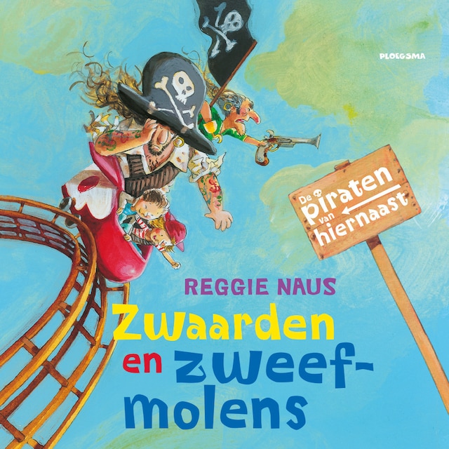 Okładka książki dla De piraten van hiernaast: Zwaarden en zweefmolens
