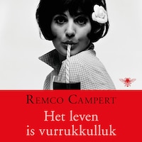 Het leven is vurrukkulluk