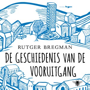 De geschiedenis van de vooruitgang - luisterboek