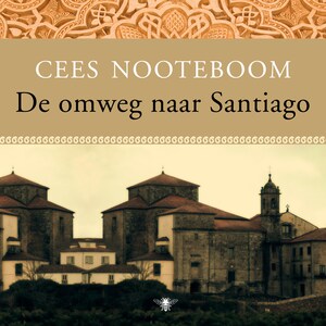 De omweg naar Santiago - luisterboek