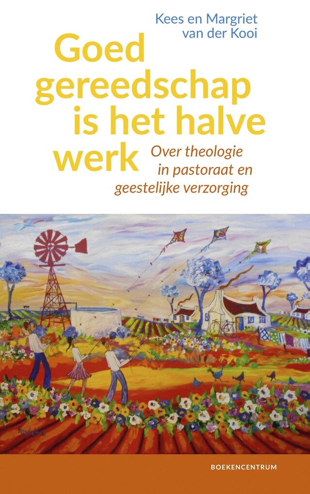 Couverture de livre pour Goed gereedschap is het halve werk