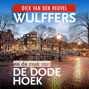 Wulffers en de zaak van de dode hoek - luisterboek