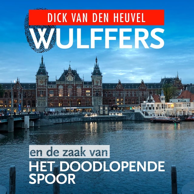 Copertina del libro per Wulffers en de zaak van het doodlopende spoor