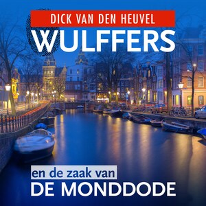 Wulffers en de zaak van de monddode - luisterboek