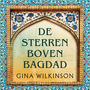 De sterren boven Bagdad - luisterboek