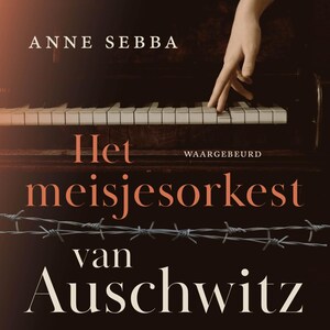 Het meisjesorkest van Auschwitz - luisterboek