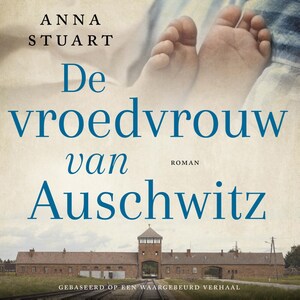 De vroedvrouw van Auschwitz - luisterboek