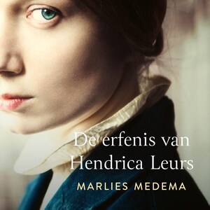 De erfenis van Hendrica Leurs - luisterboek