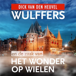 Wulffers en de zaak van het wonder op wielen - luisterboek