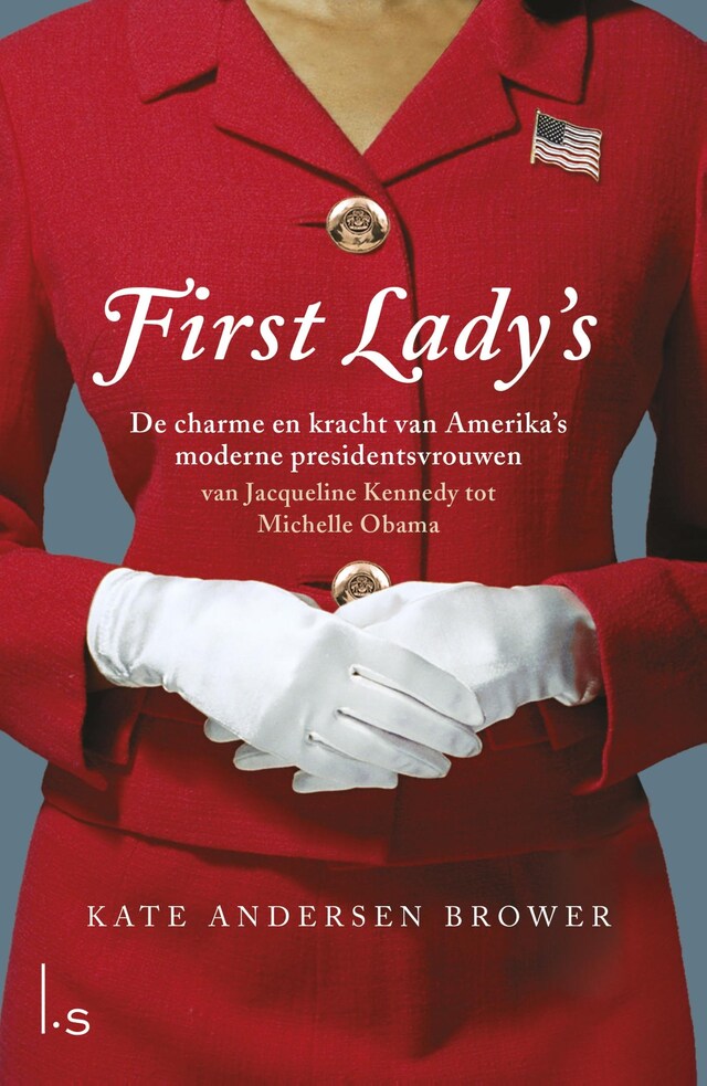 Couverture de livre pour First Lady's. De vrouwen in het Witte Huis