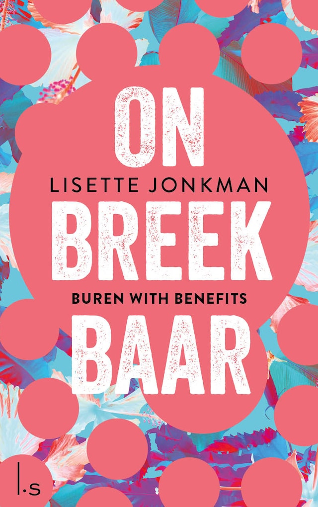 Portada de libro para Onbreekbaar - 1 - Buren with benefits