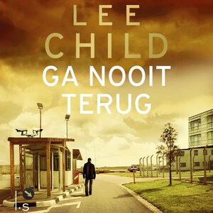 Ga nooit terug - luisterboek