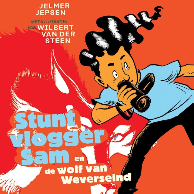Book cover for Stuntvlogger Sam en de wolf van Weverseind