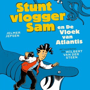 Stuntvlogger Sam en de vloek van Atlantis - luisterboek