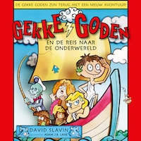 Gekke goden en de reis naar de onderwereld