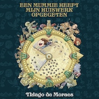 Een mummie heeft mijn huiswerk opgegeten