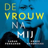 De vrouw na mij