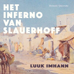 Het inferno van Slauerhoff - luisterboek