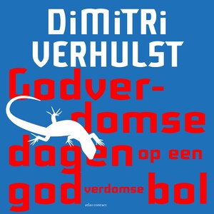 Godverdomse dagen op een godverdomse bol - luisterboek