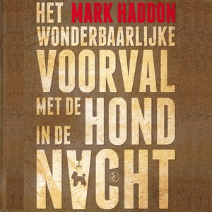 Het wonderbaarlijke voorval met de hond in de nacht - luisterboek