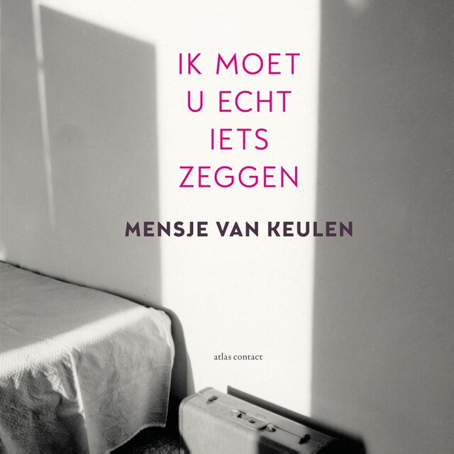 Buchcover für Ik moet u echt iets zeggen