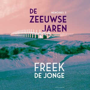 De Zeeuwse jaren - luisterboek