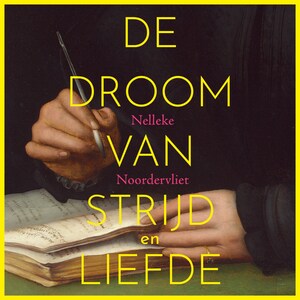 De droom van strijd en liefde - luisterboek