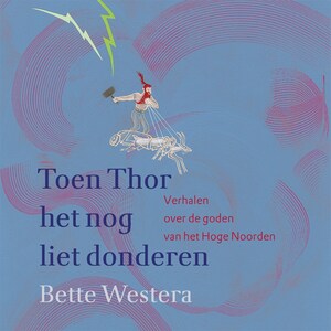 Toen Thor het nog liet donderen - luisterboek