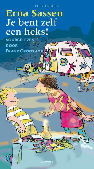 Je bent zelf een heks! - luisterboek