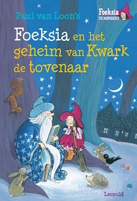 Foeksia en het geheim van Kwark de tovenaar