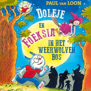 Dolfje en Foeksia in het weerwolvenbos - luisterboek