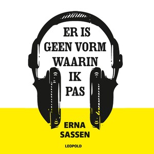 Er is geen vorm waarin ik pas - luisterboek