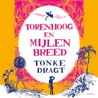 Torenhoog en mijlen breed