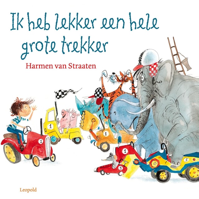 Book cover for Ik heb lekker een hele grote trekker