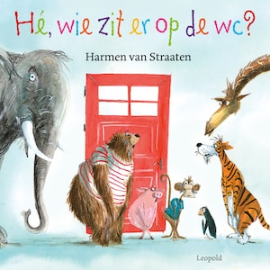 Hé, wie zit er op de wc? - luisterboek
