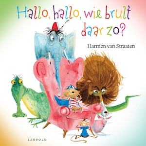 Hallo, hallo, wie brult daar zo? - luisterboek