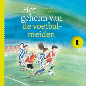 Het geheim van de voetbalmeiden - luisterboek
