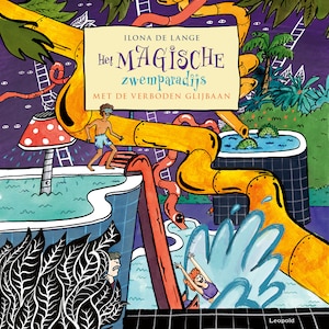 Het magische zwemparadijs met de verboden glijbaan - luisterboek