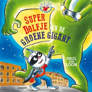 SuperDolfje en de Groene Gigant - luisterboek