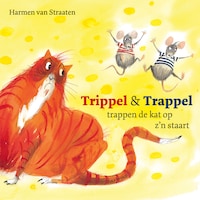 Trippel & Trappel trappen de kat op z'n staart