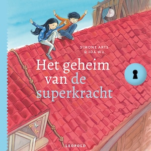 Het geheim van de superkracht - luisterboek