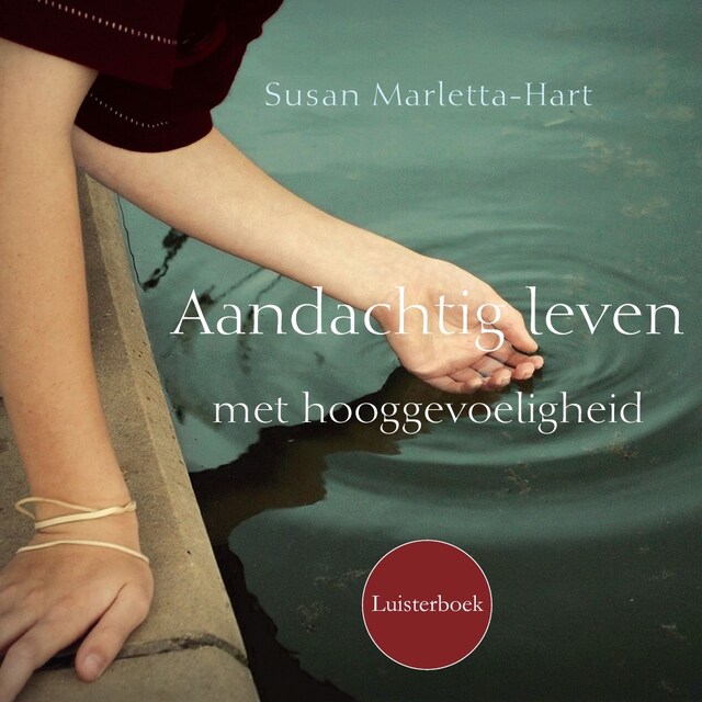 Book cover for Aandachtig leven met hooggevoeligheid