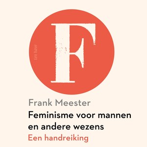Feminisme voor mannen en andere wezens - luisterboek