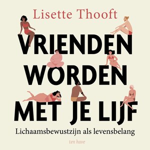 Vrienden worden met je lijf - luisterboek
