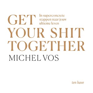 Get your shit together - luisterboek