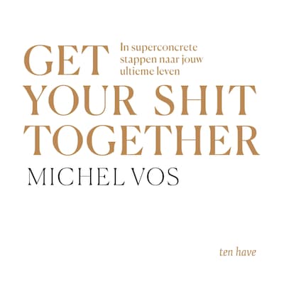 Get your shit together - luisterboek